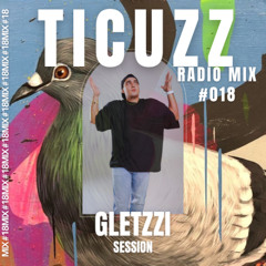 TICUZZ 018 - RADIO MIX GLETZZI