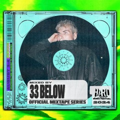 HARD Summer LA 2024 Official Mixtape Series: 33 Below (Stage Hoppers)