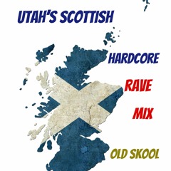 Utah s Scottish Hardcore  Rave Mix(Old Skool)