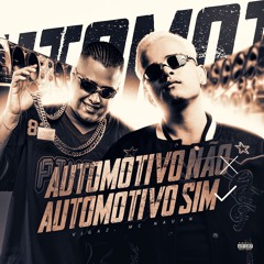 AUTOMOTIVO NÃO, AUTOMOTIVO SIM - Vigaz, MC Nauan