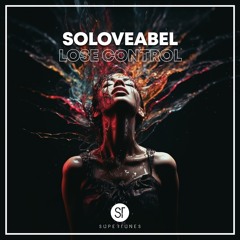 SoLoveAbel - Lose Control