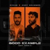 R3HAB & Andy Grammer - Good Example (ESH Remix)