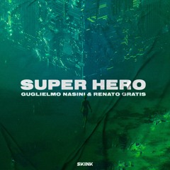 Guglielmo Nasini & Renato Gratis - Super Hero