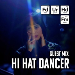 Feed Your Head Guest Mix: Hi Hat Dancer
