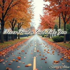Never Find a Girl Like You - Revised