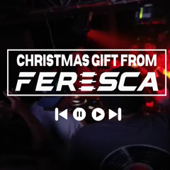 Christmas Gift x FERESCA
