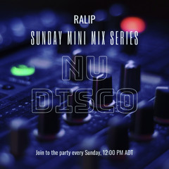 Sunday Mini Mix Series EP 42: Nu Disco