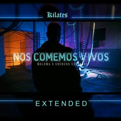 Maluma, Chencho Corleone - Nos Comemos Vivos - EXTENDED Version (Kilates DJ edit)