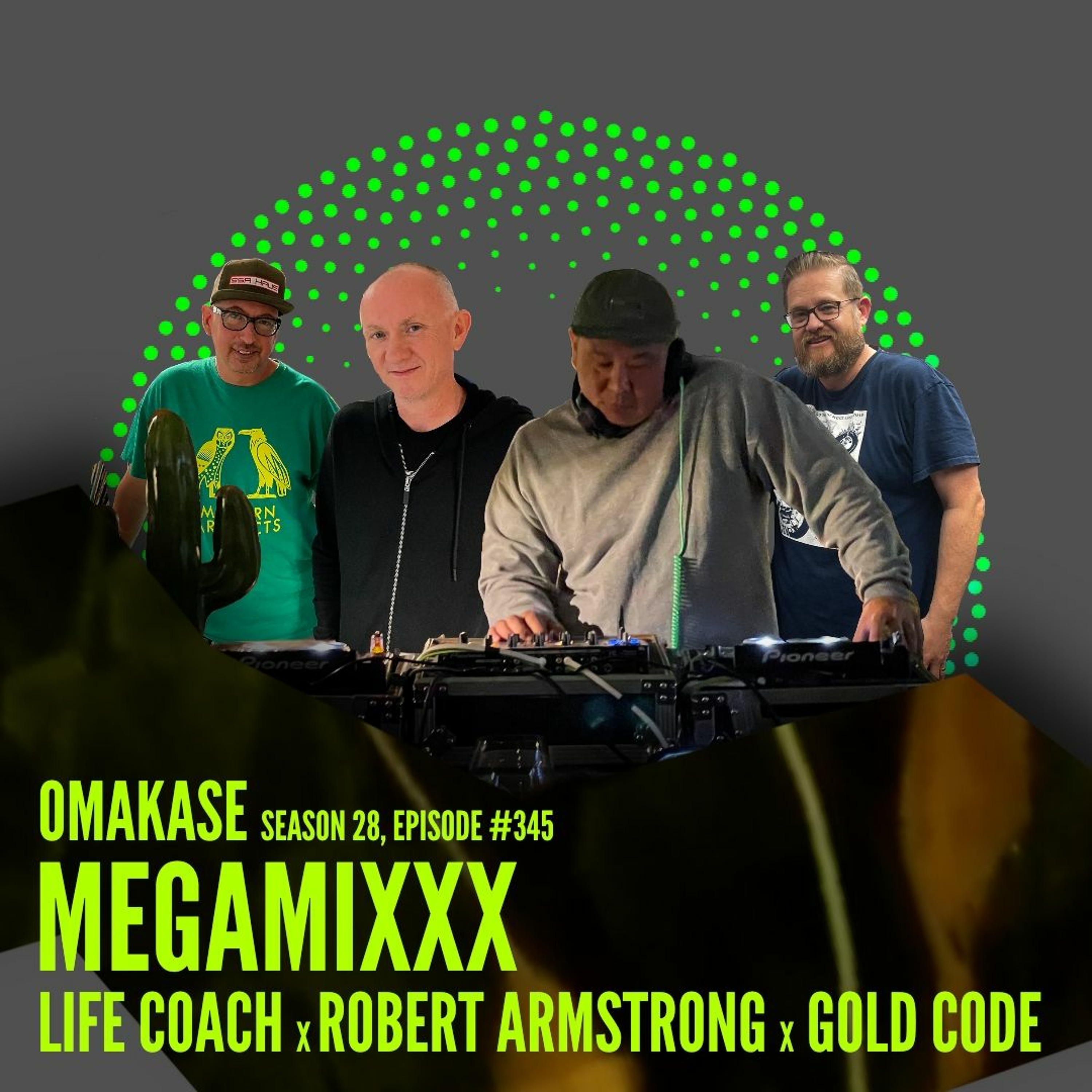 OMAKASE #345, MEGAMIXXXX: LIFE COACH x ROBERT ARMSTRONG x GOLD CODE episode artwork