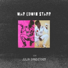Edwin Starr - War (Julia Sandstorm Edit)