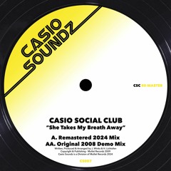 Casio Social Club - She Takes My Breath Away (2024 Remaster) (Preview)