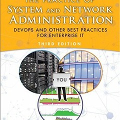 [View] EPUB 📋 Practice of System and Network Administration, The: Volume 1: DevOps a