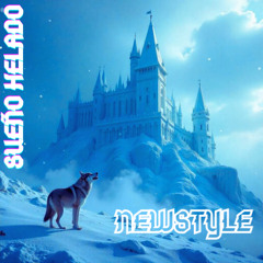 Newstyle Sueño Helado -Dj Kisius