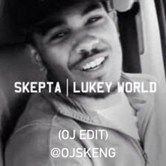 SKEPTA - LUKEY WORLD (OJ Edit)