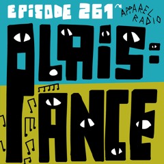 Radio Show #261: Plaisance