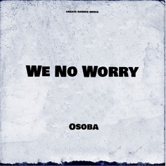 We No Worry (feat. Shantal Lindsay)