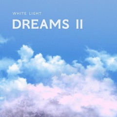 Dreams II