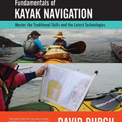 FREE KINDLE 💞 Fundamentals of Kayak Navigation: Master the Traditional Skills and th