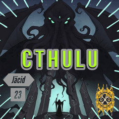Cthulhu - JäCiD  [Free Download]