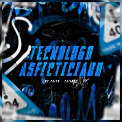 Montagem Tecnologo Asficticiado (CaiiqDJ) MC Chico