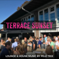 Terrace Sunset Session by Pele Trix