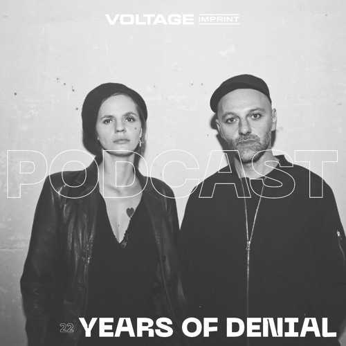 VOLTAGE Podcast 22 - Years of Denial
