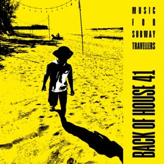 Music for subway travellers | Back of house v.41