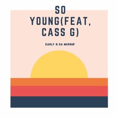 So Young(feat. Cass G)
