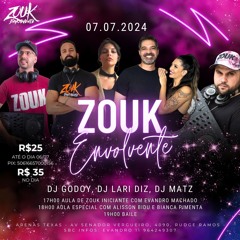 ZOUK ENVOLVENTE (Julho 2024)