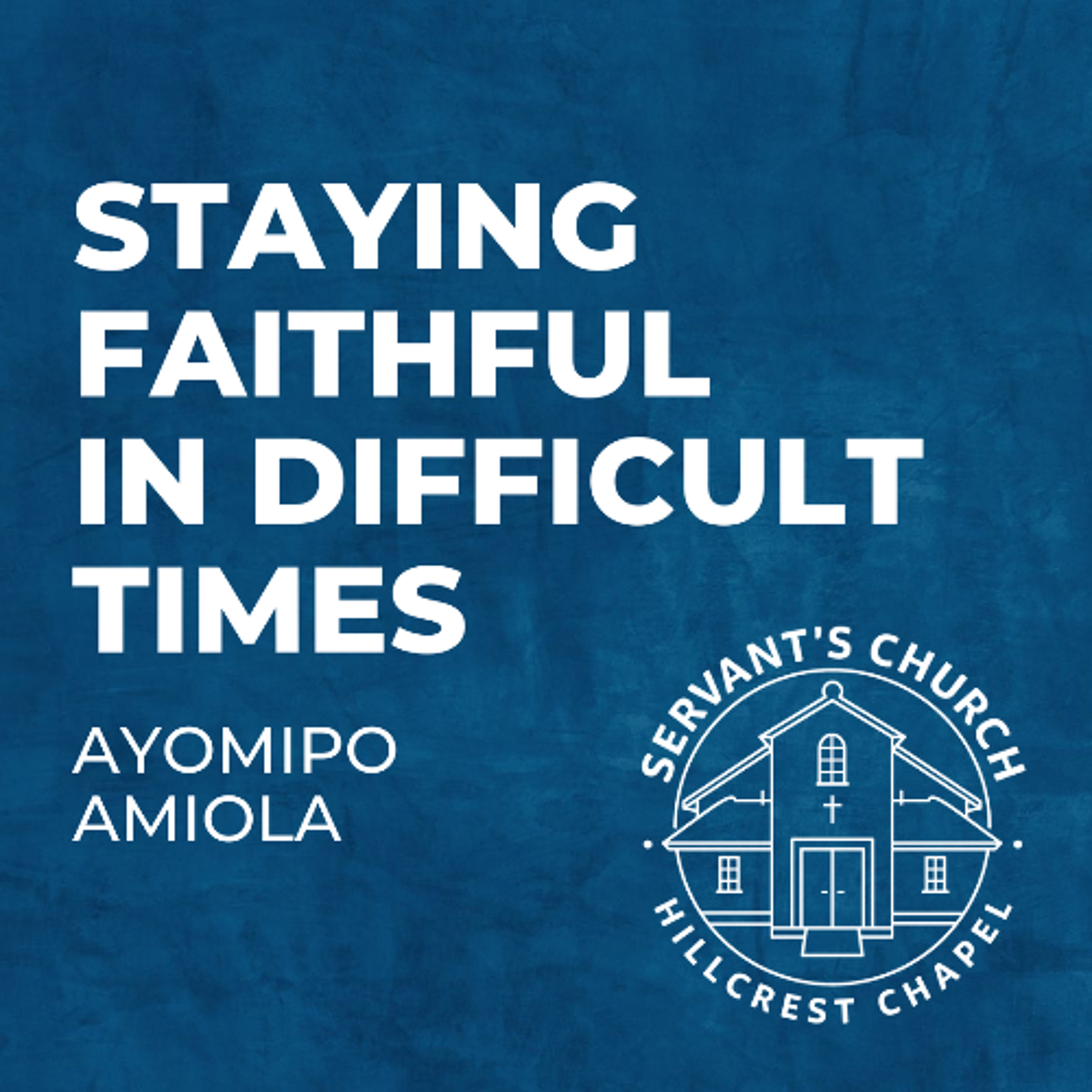 "Staying Faithful in Difficult Times" [19th April 2026] episode artwork