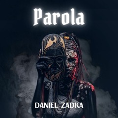 Daniel Zadka - Parola