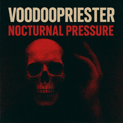 Voodoopriester - Nocturnal Pressure (Instrumental Version) FREE TRACK !!!