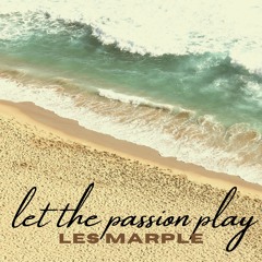 Let The Passion Play
