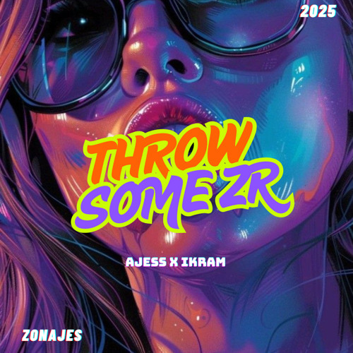 THROW SOME ZR ( AJESS X IKRAM ) #NAKWALID