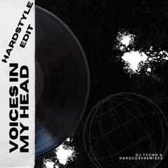 Voices In My Head DJ Tycho & Hardcoreremixes Remix
