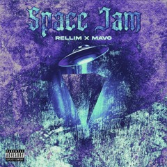 Rellim - Space Jam Ft. Mavo