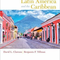 READ PDF EBOOK EPUB KINDLE Latin America and the Caribbean by  David L. Clawson &  Benjamin F. Tillm