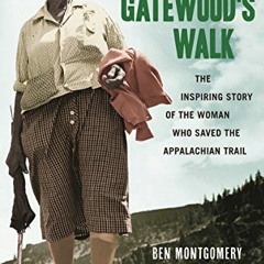 [Get] [KINDLE PDF EBOOK EPUB] Grandma Gatewood's Walk: The Inspiring Story of the Woman Who Saved th