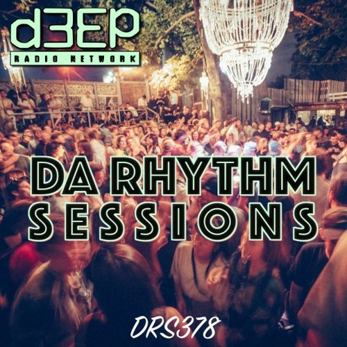 Da Rhythm Sessions 7th December 2022 (DRS378)