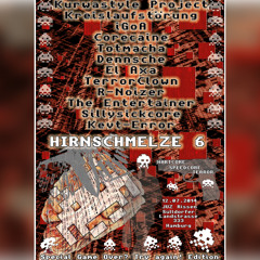 KEVT-ERROR @ Hirnschmelze 6 - Spezial Gota Edit. (2014)