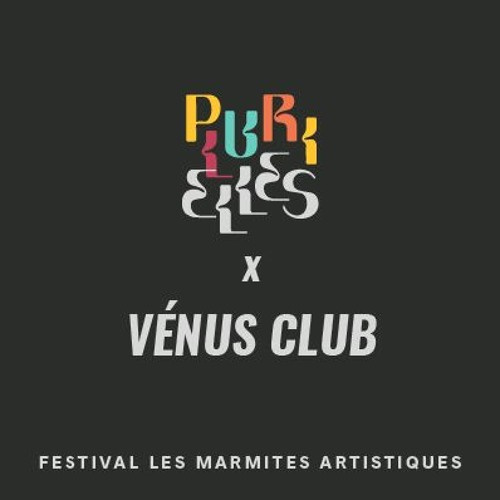 Stream Podcast Plurielles x Vénus Club - Les Marmites Artistiques by Sacré  Radio | Listen online for free on SoundCloud
