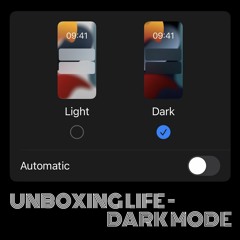 Unboxing Life - Dark Mode