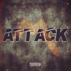 Nimmy99 x Dre Rover x Jb - Attack