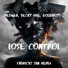 Meduza, Becky Hill, Goodboys - Lose Control (Fabricio SAN Remix) - BUY ON BANDCAMP