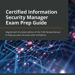 ✔️ Read Certified Information Security Manager Exam Prep Guide: Aligned with the latest edition