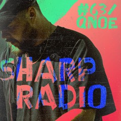 Sharp Radio #63 w/ Qnoe