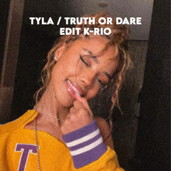 Truth or Dare, Tyla / Edit K-RIO ( Filter )