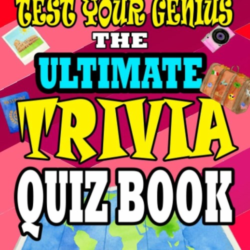 Stream episode [PDF⚡READ ONLINE] Test Your Genius The Ultimate Trivia