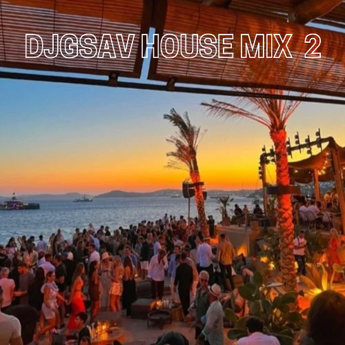 HOUSE MIX 2 - DJGSAV