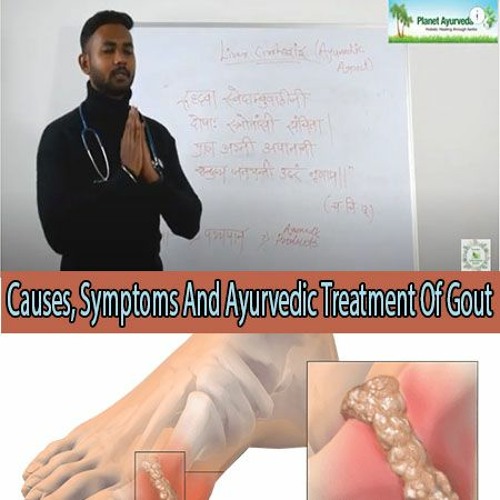 Stream Causes, Symptoms And Ayurvedic Treatment Of Gout (Vatarakta) by